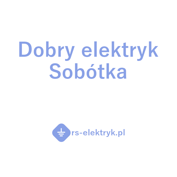 Dobry elektryk Sobótka